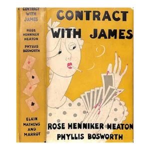 "Contract With James" 1935 Heaton, Rose Henniker and Bosworth, Phyllis