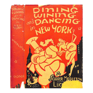 "Dining, Wining and Dancing in New York" 1938 Middleton, Scudder