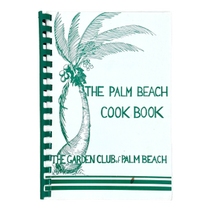 Palm Beach Cook Book, 1968, Garden Club of Palm Beach. First Edition, First Printing