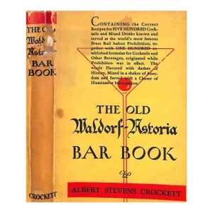 "The Old Waldorf-Astoria Bar Book With Amendments Due to Repeal of the XVIIIth" 1935 Crockett, Albert Stevens