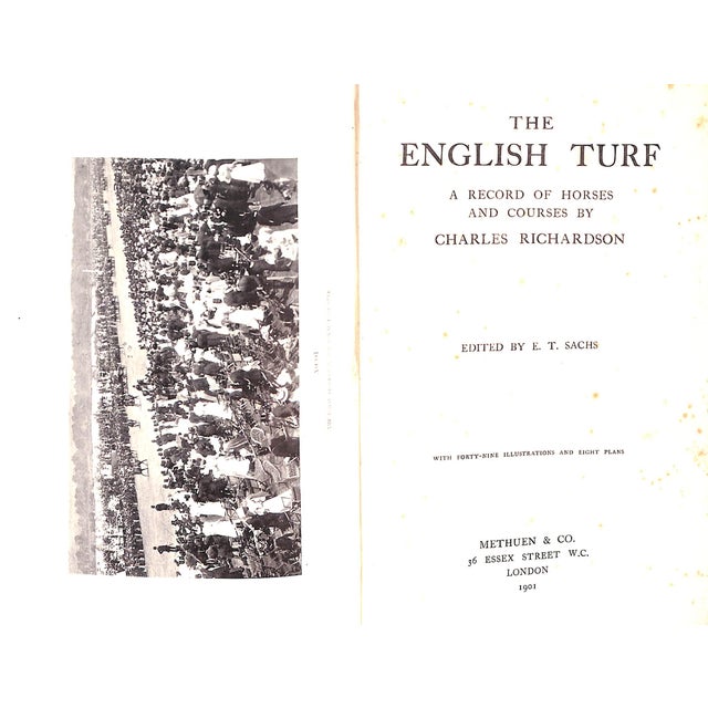 RICHARDSON, Charles Author's copy [350] pp. Methuen & Co. 1901 9" x 6 3/8" *foxing condition noted* The English Turf is...