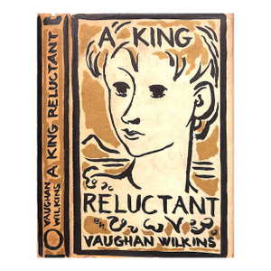 "A King Reluctant" 1952 Wilkins, Vaughan