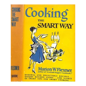 "Cooking the Smart Way" 1958 Flexner, Marion W.