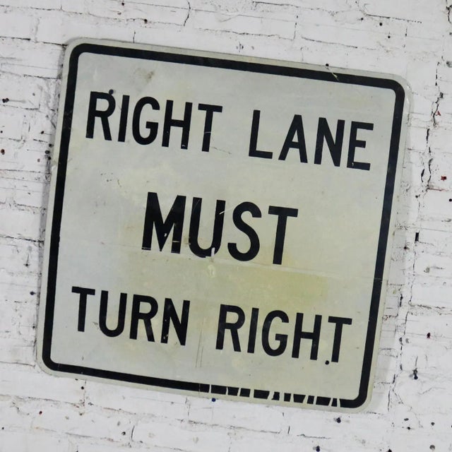 Awesome vintage steel Right Lane Must Turn Right traffic sign. This is a large sign and is in fabulous vintage condition...