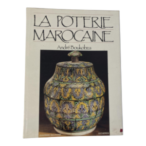 La Poterie Marocaine by André Boukobza the Moroccan Pottery French Ed Hardcover