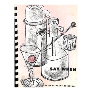 "Say When: A Guide to Pleasant Drinking" For Sale