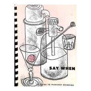 "Say When: A Guide to Pleasant Drinking"