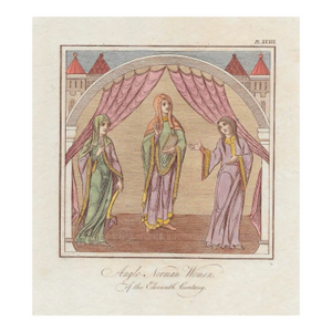 1796 Anglo Norman Women From Complete View of the Dress and Habits of the People of England