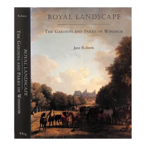 "Royal Landscape: The Gardens and Parks of Windsor" 1997 Roberts, Jane