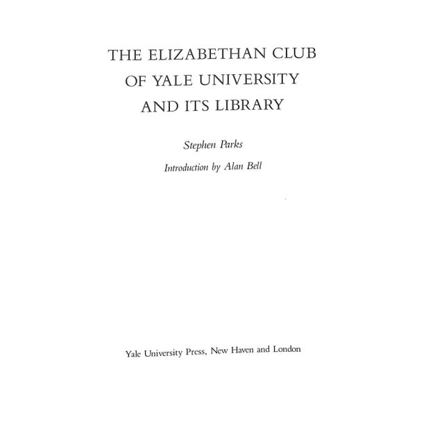 "The Elizabethan Club of Yale University and Its Library" 1986 Parks, Stephen For Sale - Image 9 of 12