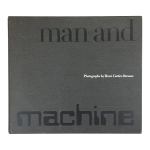 Man and Machine by Henri Cartier-Bresson Book
