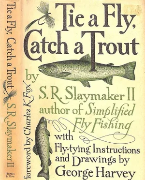 "Tie a Fly, Catch a Trout" Book 1976 Slaymaker, s.r. II