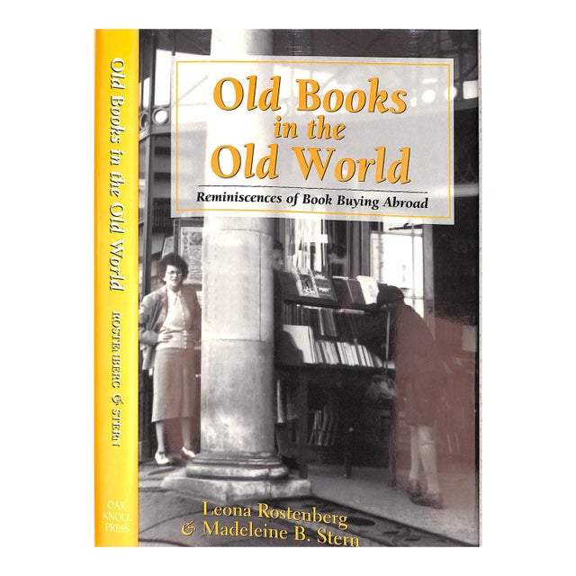 "Old Books in the Old World: Reminiscences of Book Buying Abroad" 1996 Rostenberg, Leona & Stern, Madeline B. For Sale