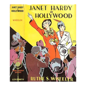 "Janet Hardy in Hollywood" Book 1935 Wheeler, Ruthe S.