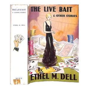 "The Live Bait & Other Stories" 1932 Dell, Ethel M.