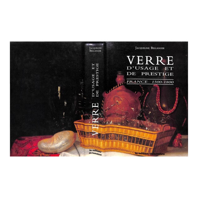 "Verre d'Usage Et De Prestige: France 1500-1800" 1988 Bellanger, Jacqueline For Sale
