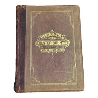 Antique Hardcover Book Titled “History of Ulster County, New York” With Leather Binding, Published 1880 For Sale