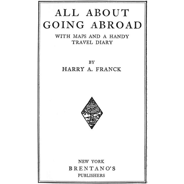 Traditional "All About Going Abroad: With Maps and a Handy Travel Diary" 1927 Franck, Harry A. For Sale - Image 3 of 10