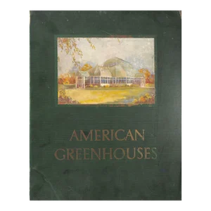 "American Greenhouses" Book, 1928