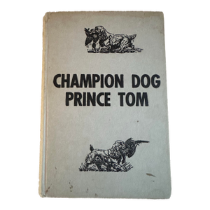 Vintage Champion Dog Prince Tom Book