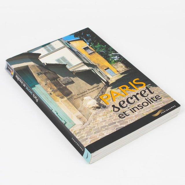 Contemporary Secret and Unusual Paris, French Book by Rodolphe Trouilleux, 2003 For Sale - Image 3 of 8