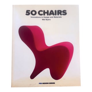 "50 Chairs: Innovations in Design and Materials" by Mel Byars For Sale