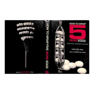 "How to Wrap 5 More Eggs: Traditional Japanese Packaging" 1975 Oka, Hideyuki