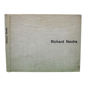 "Richard Neutra Buildings and Projects" 1951 Neutra, Richard (Inscribed)