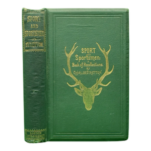 "Sport and Sportsmen: A Book of Recollections" 1866 Stretton, Charles