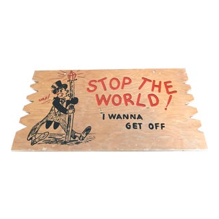 Vintage Hand Painted Wooden Bar Sign "Stop The World I Wanna Get Off!" For Sale