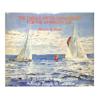 "The Twelve Meter Challenges for the America's Cup" 1977 Hoyt, Norris D. For Sale