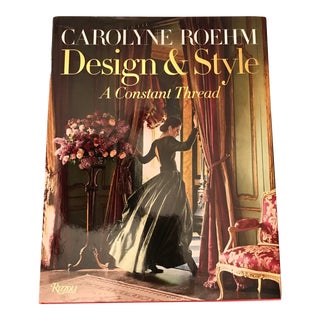 Carolyne Roehm Design & Style a Constant Thread Book For Sale