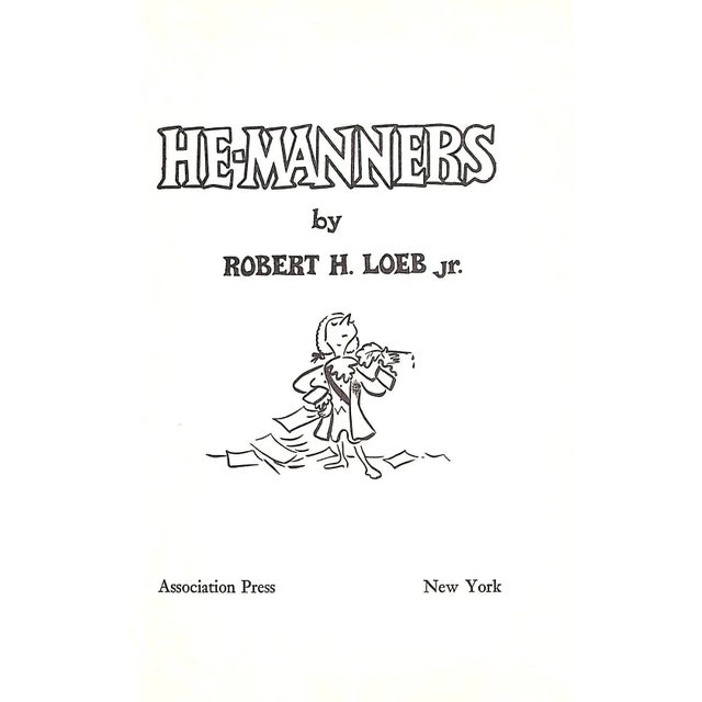"He-Manners: Young Man's Book of Etiquette" 1955 Loeb, Robert H. Jr For Sale - Image 4 of 8