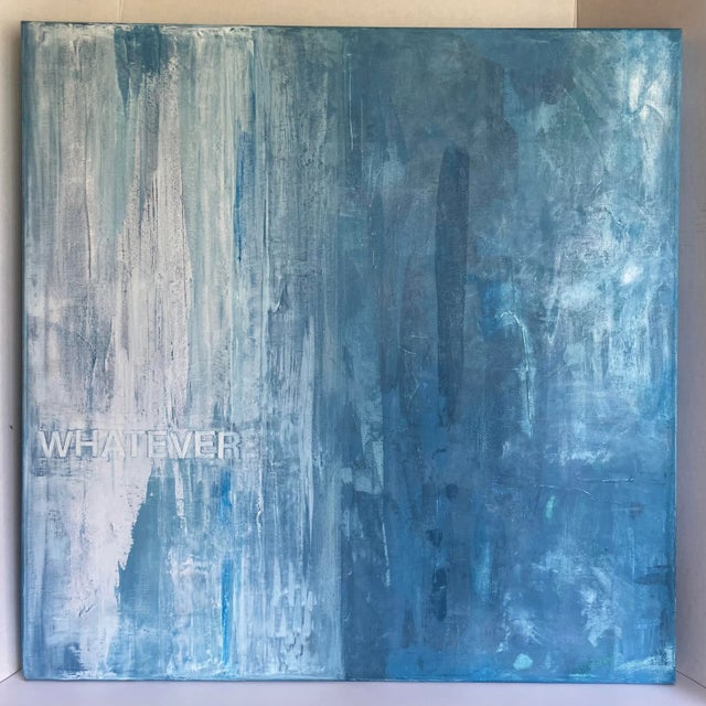 Here is a vibrant and textural painting on canvas by Morgan. The painting is an abstract with the word "Whatever" subtly...