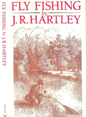 "Fly Fishing: Memories of Angling Days" 1992 Hartley, J. R.