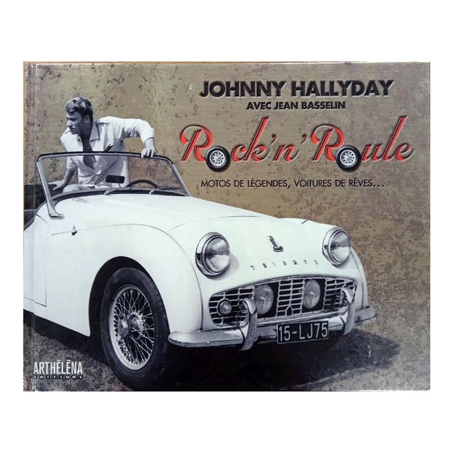 Johnny Halliday Rock'n'Roule Motos De Légendes Voitures De Rêves Collector Ed. For Sale