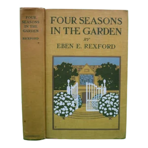 "Four Seasons in the Garden" Book 1907 Rexford, Eben E.