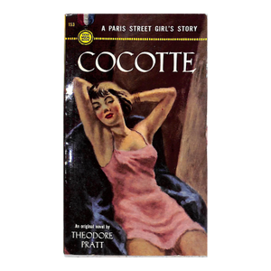 "Cocotte: A Paris Street Girl's Story" 1951 Pratt, Theodore