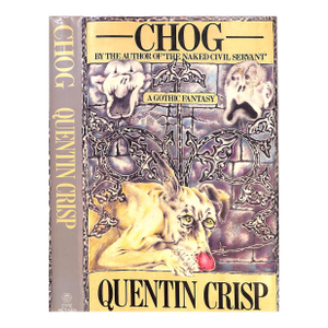 "Chog a Gothic Fantasy" 1979 Crisp, Quentin