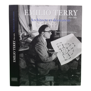 "Emilio Terry 1890-1969 Architecte Et Decorateur" 2013 Arizzoli-Clementel, Pierre