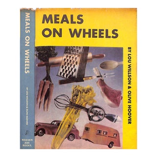 "Meals on Wheels: A Cook Book for Trailers and Kitchenettes" 1937 Willson, Lou & Hoover, Olive For Sale