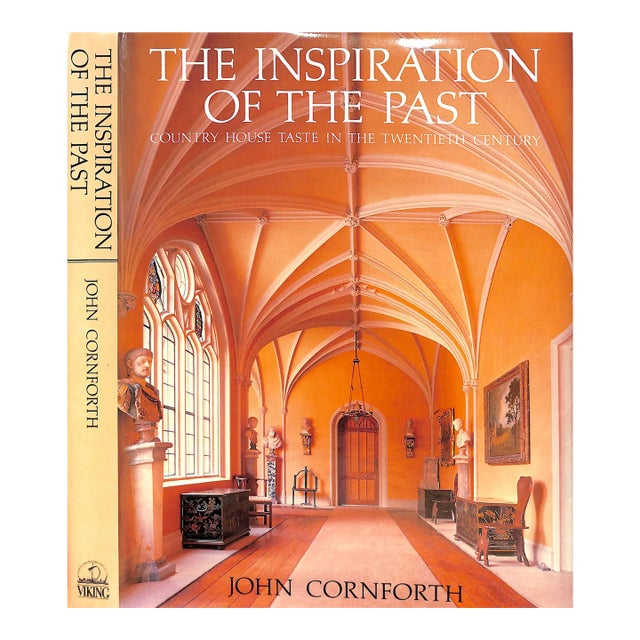 "The Inspiration of the Past: Country House Taste in the Twentieth Century" 1985 Cornforth, John For Sale