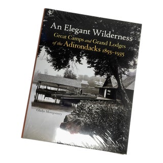 “An Elegant Wilderness - Great Camps and Great Lodges” - Book - For Sale