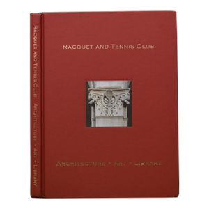 "Racquet and Tennis Club: Architecture Art Library" 2022 Belliveau, Gerald J. Jr.