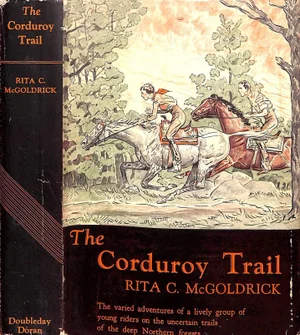 "The Corduroy Trail" Book 1934 McGoldrick, Rita C