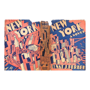 "New York: A Novel" 1929 Ferber, Nat J.