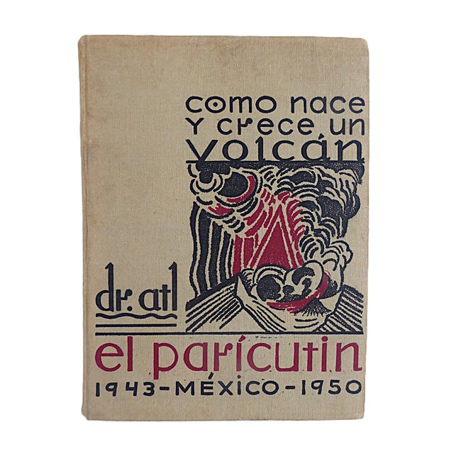 "Cómo Nace Y Crece Un Volcán: El Paricutín" How a Volcano Is Born and Grows Hardcover Book Dr. Atl (Signed) Mexican Artist 1950 Spanish For Sale - Image 4 of 18