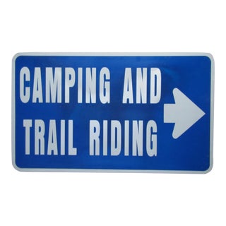 Industrial Camping and Trail Riding Street Sign For Sale