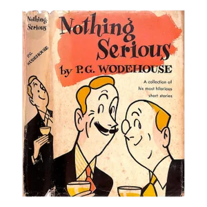 "Nothing Serious" 1951 Wodehouse, p.g.