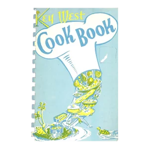 "Key West Cook Book" 1949 the Members of the Key West Woman's Club